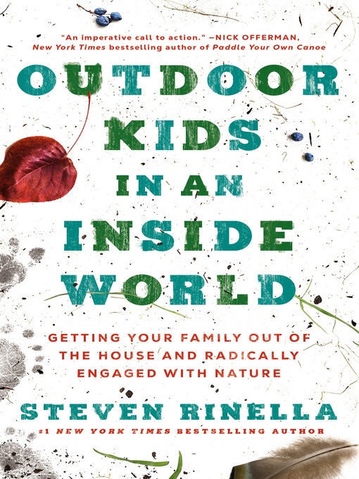 Title details for Outdoor Kids in an Inside World by Steven Rinella - Available
